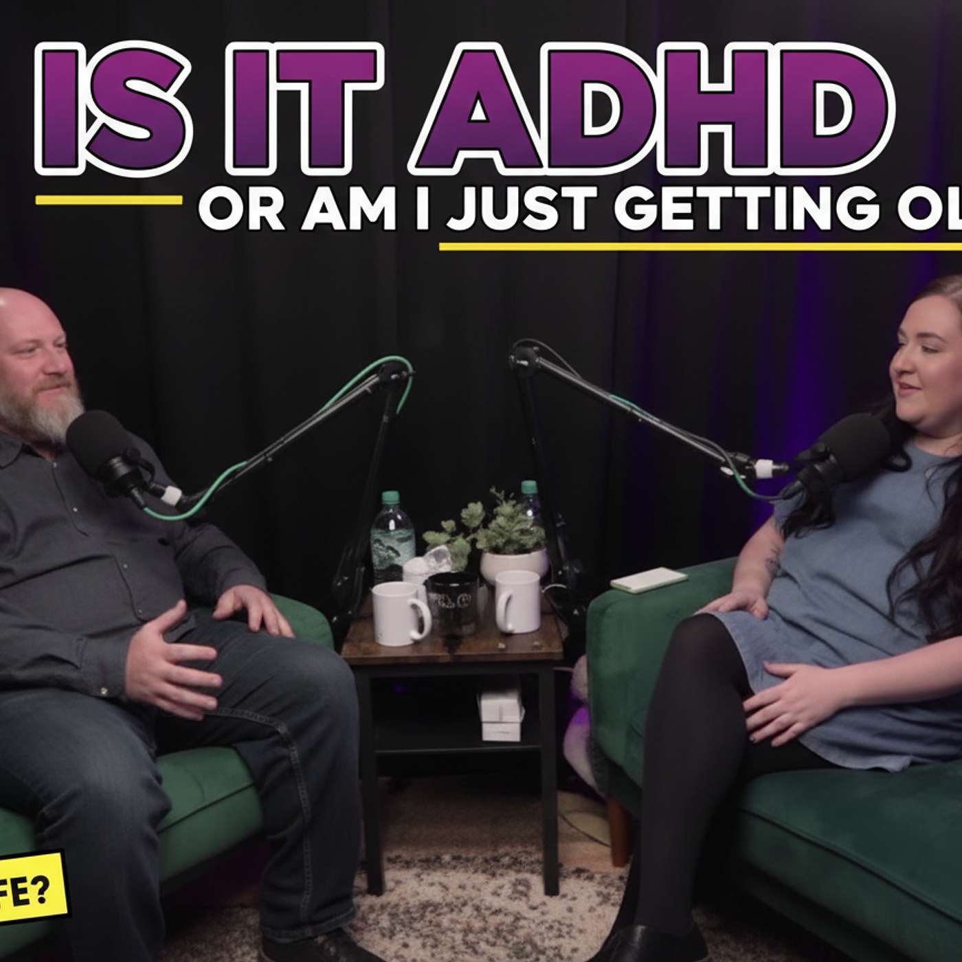 Is it ADHD or am I just getting old? – ADHD or Life? – A couple’s perspective