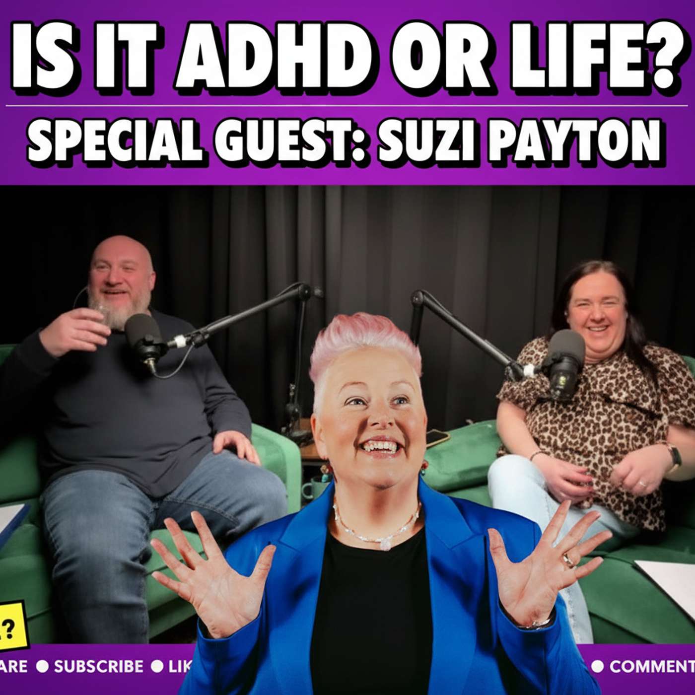 Is it ADHD or Life? Special guest – Suzi Payton